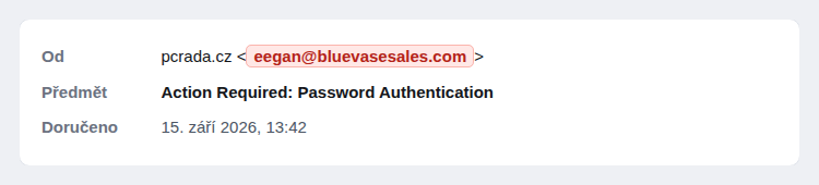 Výstřižek hlavičky zprávy: odesílatel se jmenuje pcrada.cz, ale skutečná adresa je eegan@bluevasesales.com; předmět Action Required: Password Authentication, doručeno 15. září 2026 ve 13:42