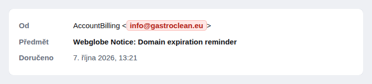 Výstřižek hlavičky zprávy: odesílatel se jmenuje AccountBilling, skutečná adresa je info@gastroclean.eu; předmět Webglobe Notice: Domain expiration reminder, doručeno 7. října 2026 ve 13:21